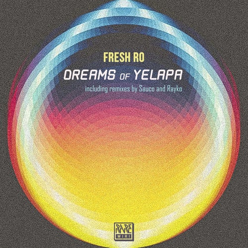 Fresh Ro - Dreams of Yelapa [RW128]